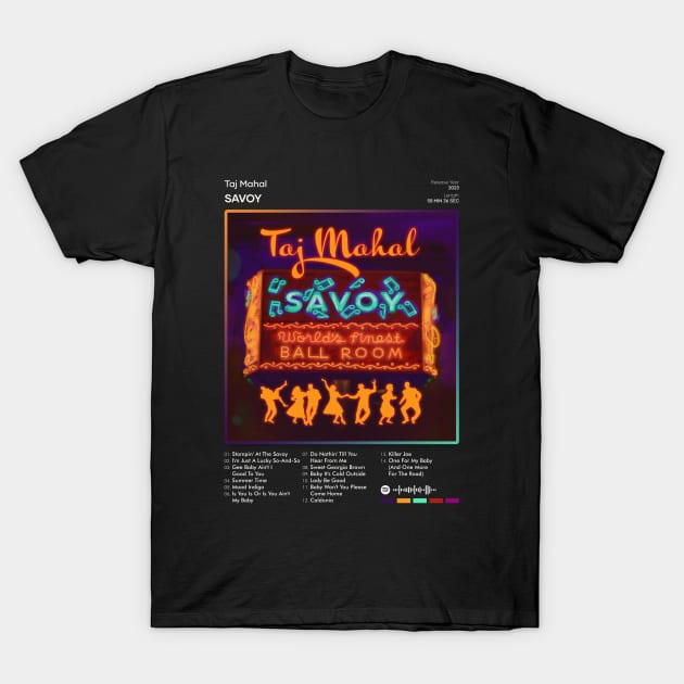 Taj Mahal - Savoy Tracklist Album T-Shirt by 80sRetro